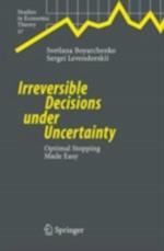 Irreversible Decisions under Uncertainty