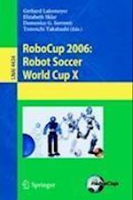 RoboCup 2006: Robot Soccer World Cup X