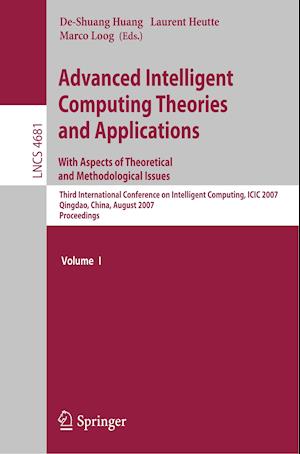 Advanced Intelligent Computing Theories and Applications - With Aspects of Theoretical and Methodological Issues