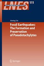 Fossil Earthquakes: The Formation and Preservation of Pseudotachylytes