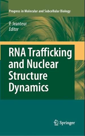 RNA Trafficking and Nuclear Structure Dynamics