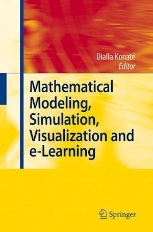 Mathematical Modeling, Simulation, Visualization and e-Learning