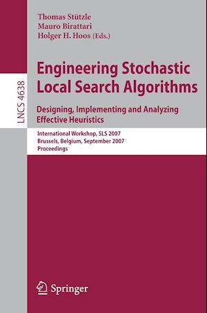 Engineering Stochastic Local Search Algorithms. Designing, Implementing and Analyzing Effective Heuristics