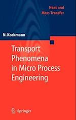 Transport Phenomena in Micro Process Engineering