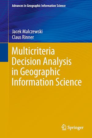 Multicriteria Decision Analysis in Geographic Information Science