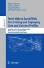 From Web to Social Web: Discovering and Deploying User and Content Profiles