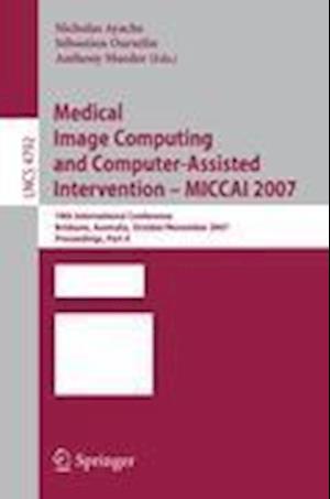 Medical Image Computing and Computer-Assisted Intervention – MICCAI 2007