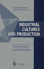 Industrial Cultures and Production - Understanding Competitiveness