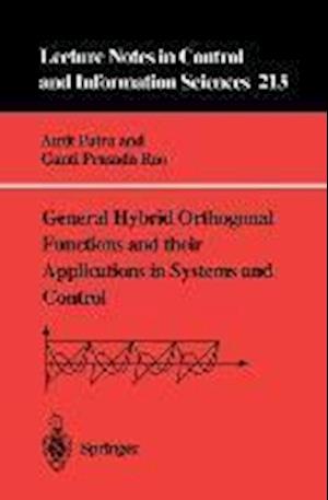 General Hybrid Orthogonal Functions and their Applications in Systems and Control