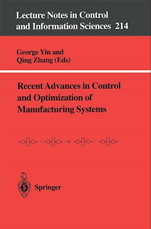 Recent Advances in Control and Optimization of Manufacturing Systems