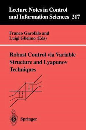 Robust Control via Variable Structure and Lyapunov Techniques