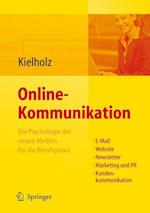 Online-Kommunikation - Die Psychologie der neuen Medien für die Berufspraxis: E-Mail, Website, Newsletter, Marketing, Kundenkommunikation