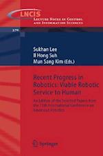 Recent Progress in Robotics: Viable Robotic Service to Human