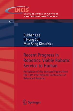 Recent Progress in Robotics: Viable Robotic Service to Human