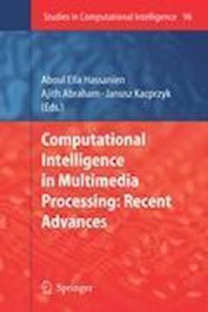 Computational Intelligence in Multimedia Processing: Recent Advances