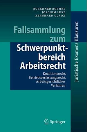 Fallsammlung zum Schwerpunktbereich Arbeitsrecht