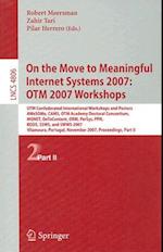 On the Move to Meaningful Internet Systems 2007: OTM 2007 Workshops