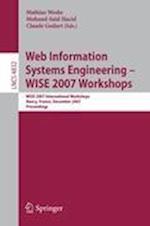 Web Information Systems Engineering – WISE 2007 Workshops