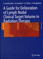 Guide for Delineation of Lymph Nodal Clinical Target Volume in Radiation Therapy