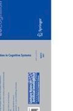 Attention in Cognitive Systems. Theories and Systems from an Interdisciplinary Viewpoint