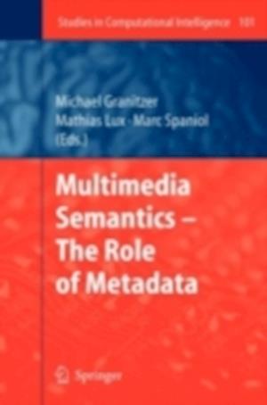 Multimedia Semantics - The Role of Metadata