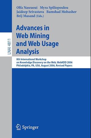 Advances in Web Mining and Web Usage Analysis