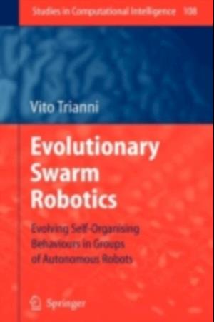 Evolutionary Swarm Robotics