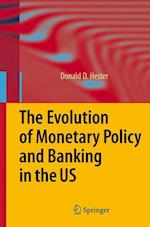 The Evolution of Monetary Policy and Banking in the US