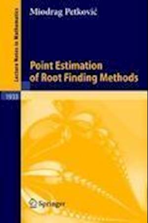 Point Estimation of Root Finding Methods