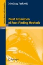 Point Estimation of Root Finding Methods