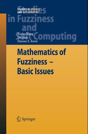 Mathematics of Fuzziness-Basic Issues