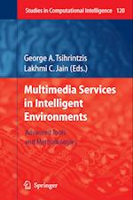 Multimedia Services in Intelligent Environments