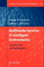 Multimedia Services in Intelligent Environments