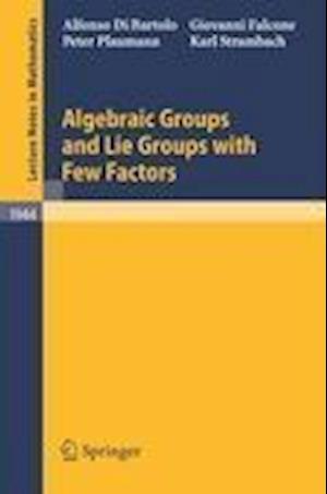 Algebraic Groups and Lie Groups with Few Factors
