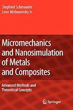 Micromechanics and Nanosimulation of Metals and Composites