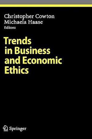 Trends in Business and Economic Ethics