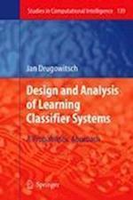 Design and Analysis of Learning Classifier Systems