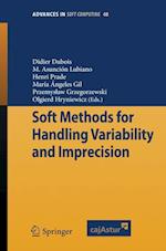 Soft Methods for Handling Variability and Imprecision
