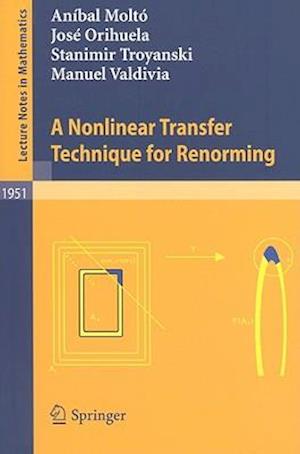 A Nonlinear Transfer Technique for Renorming