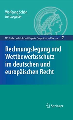 Rechnungslegung und Wettbewerbsschutz im deutschen und europäischen Recht