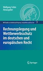 Rechnungslegung und Wettbewerbsschutz im deutschen und europäischen Recht