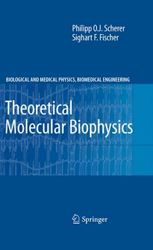 Theoretical Molecular Biophysics