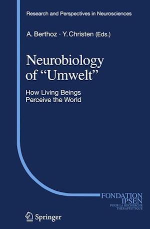 Neurobiology of "Umwelt"