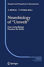 Neurobiology of "Umwelt"