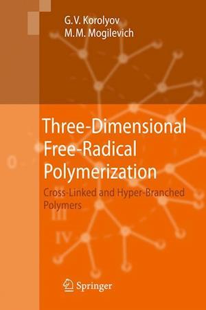 Three-Dimensional Free-Radical Polymerization