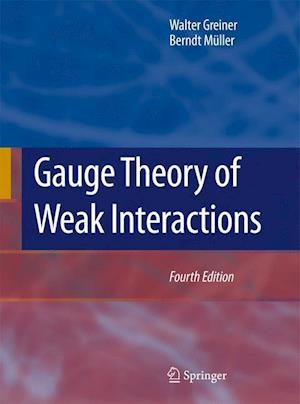 Gauge Theory of Weak Interactions