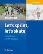 Let''s sprint, let''s skate. Innovationen im PNF-Konzept