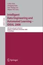Intelligent Data Engineering and Automated Learning – IDEAL 2008