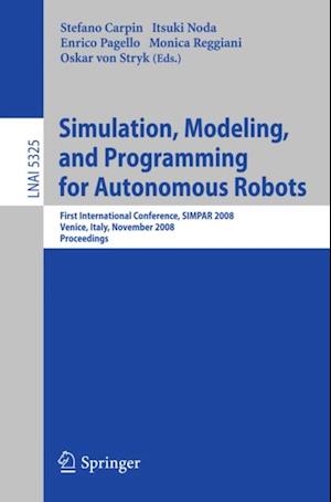 Simulation, Modeling, and Programming for Autonomous Robots