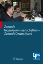 Zukunft Ingenieurwissenschaften - Zukunft Deutschland